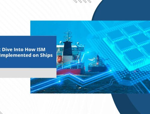 A Quick Dive Into How ISM Code is Implemented on Ships